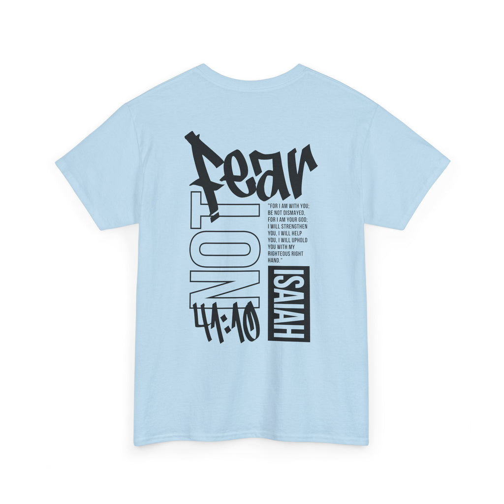 Isaiah 41:10 Faith Shirt- Black letters