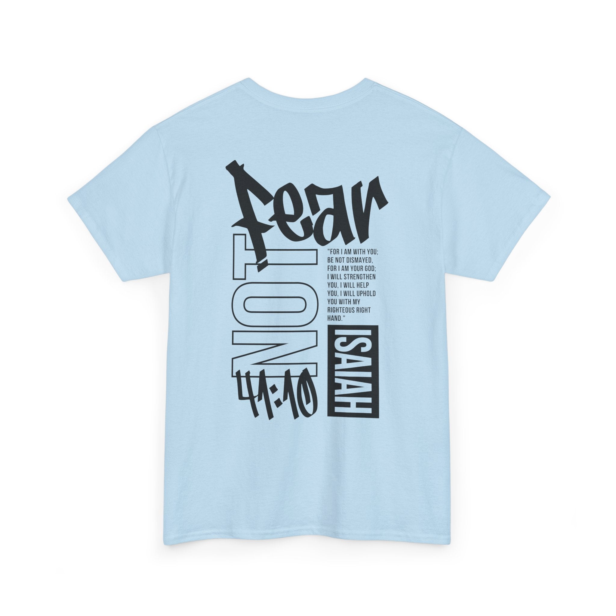 Isaiah 41:10 Faith Shirt- Black letters