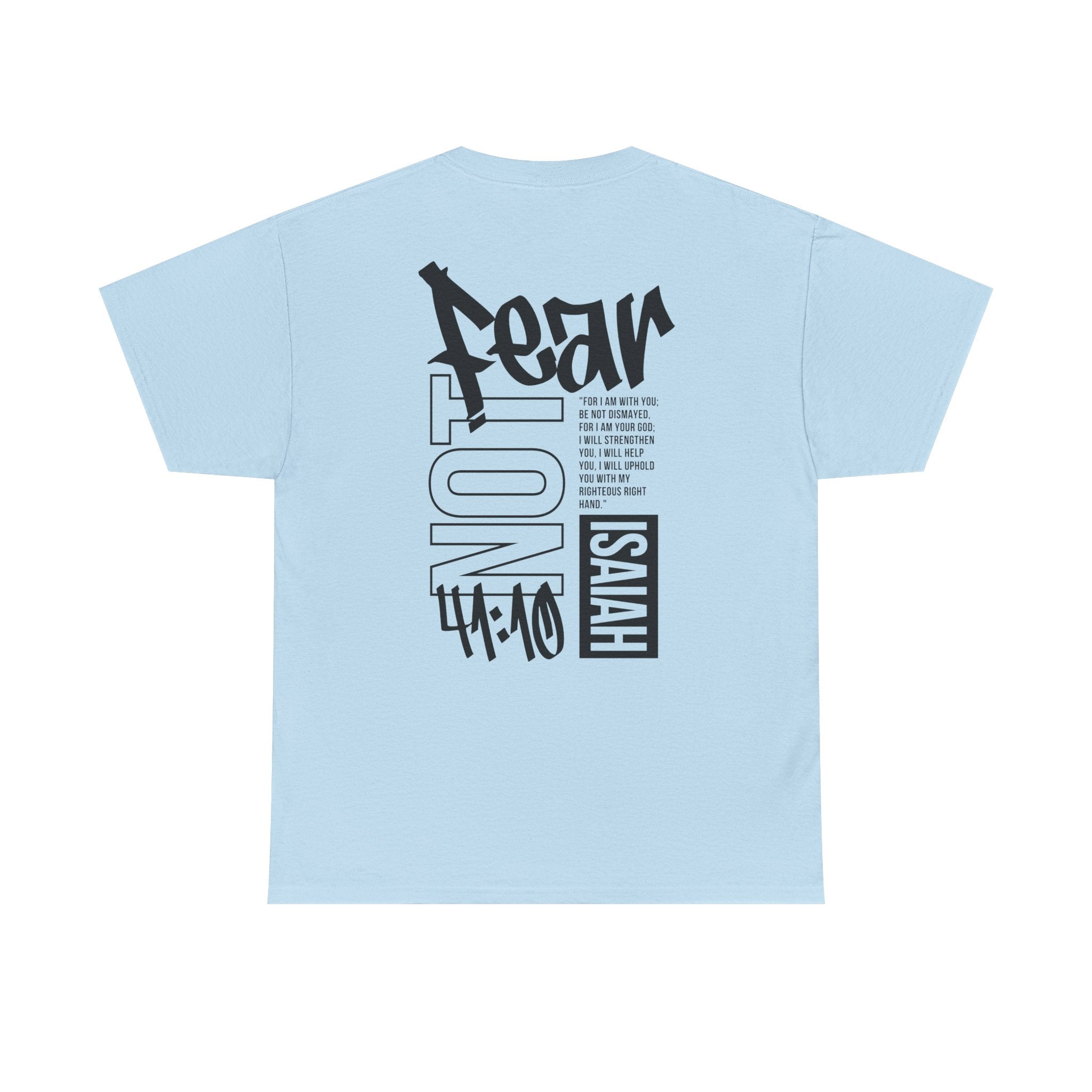 Isaiah 41:10 Faith Shirt- Black letters
