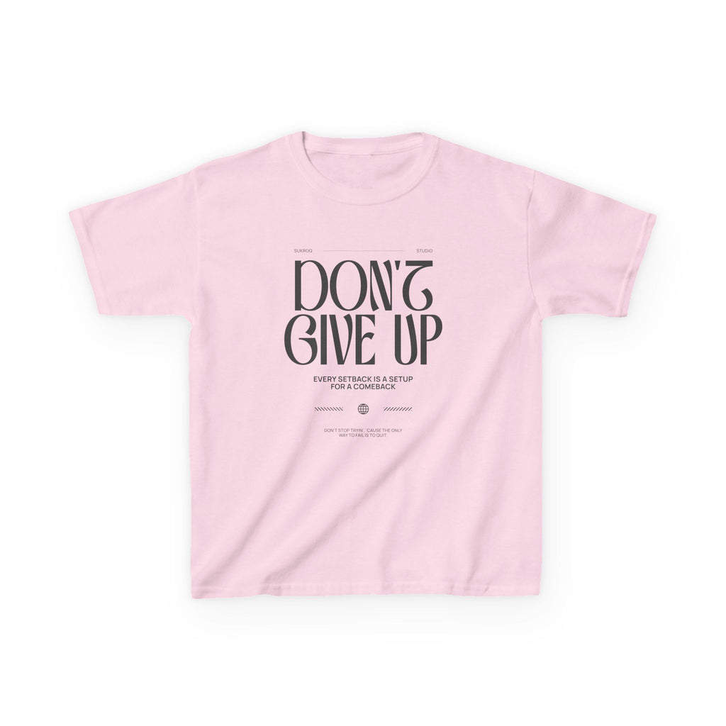 Kids Tee - "Don't Give Up"