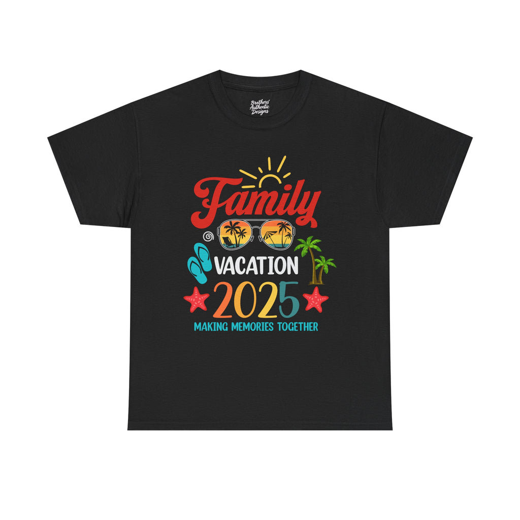 Family Vacation 2025 T-Shirt | Making Memories Together Tee
