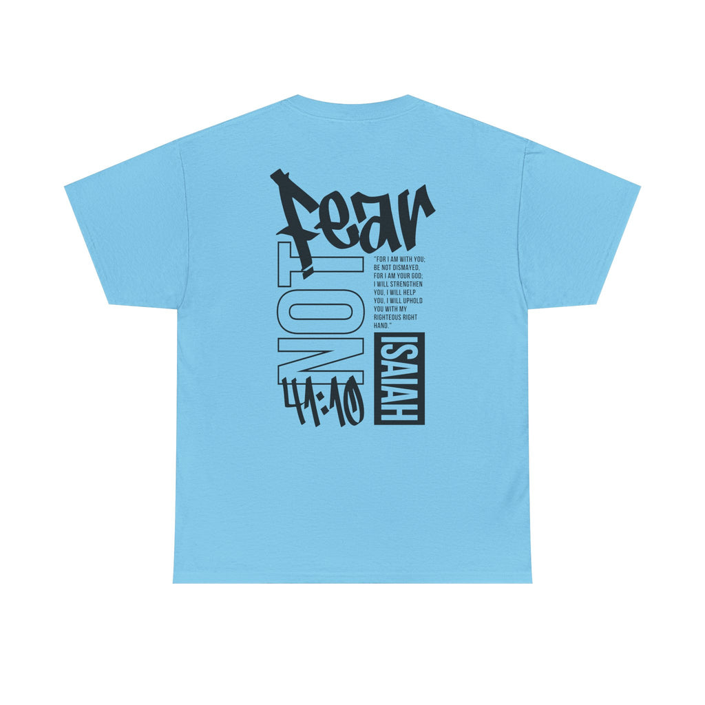 Isaiah 41:10 Faith Shirt- Black letters